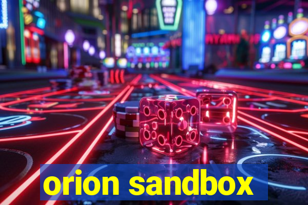 orion sandbox